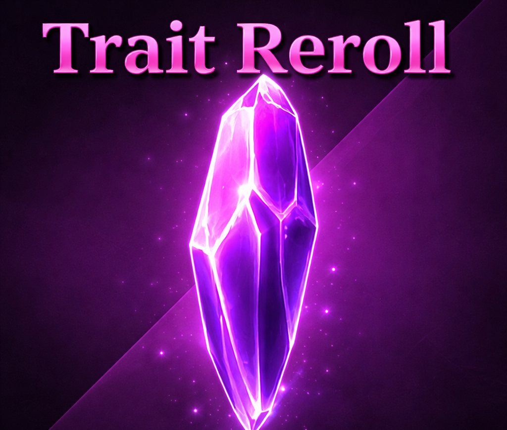 Trait Reroll